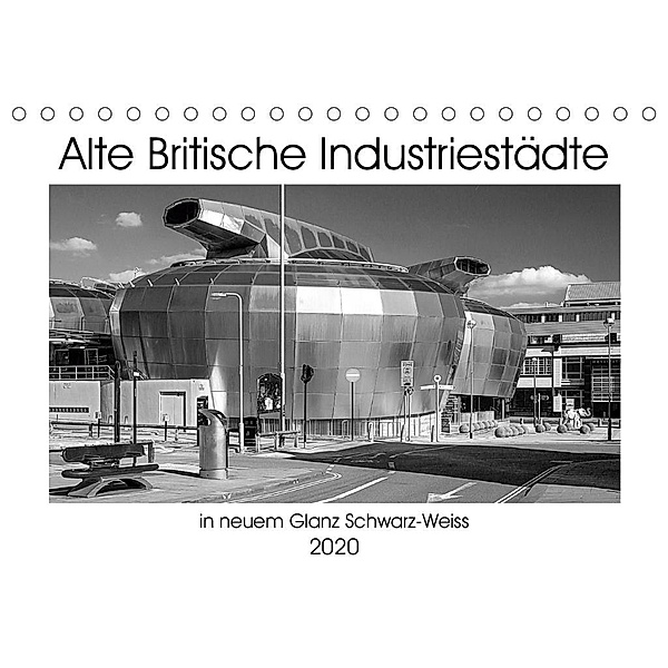 Alte Britische Industriestädte in neuem Glanz Schwarz-Weiss (Tischkalender 2020 DIN A5 quer), Christian Hallweger