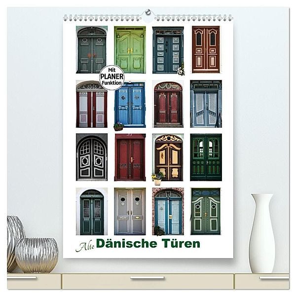 Alte Dänische Türen (hochwertiger Premium Wandkalender 2024 DIN A2 hoch), Kunstdruck in Hochglanz, Carina-Fotografie