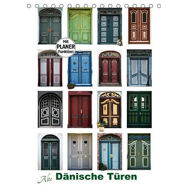 Alte Dänische Türen (Tischkalender 2022 DIN A5 hoch), Carina-Fotografie