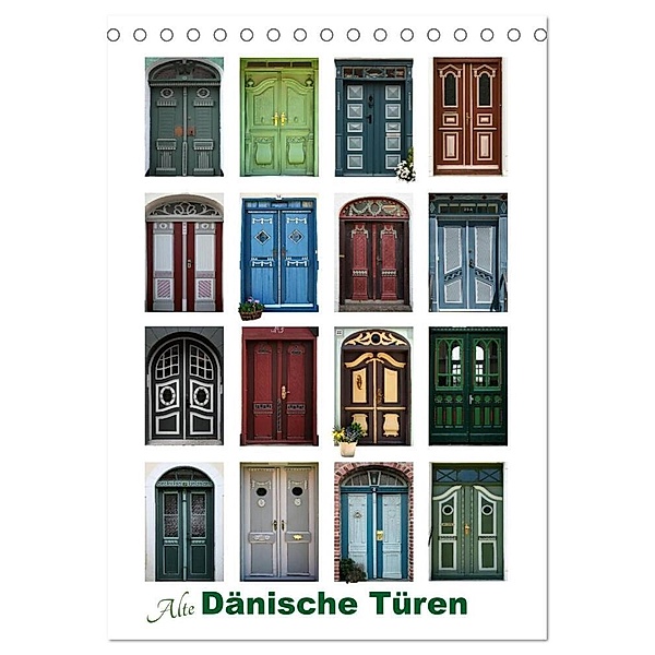 Alte Dänische Türen (Tischkalender 2024 DIN A5 hoch), CALVENDO Monatskalender, Carina-Fotografie