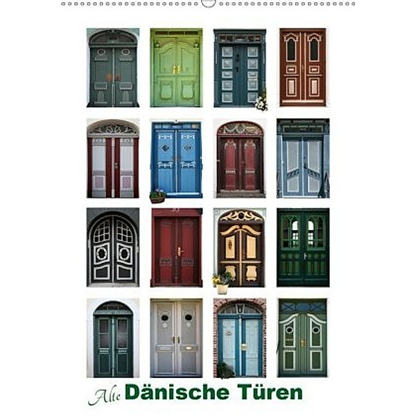 Alte Dänische Türen (Wandkalender 2020 DIN A2 hoch)