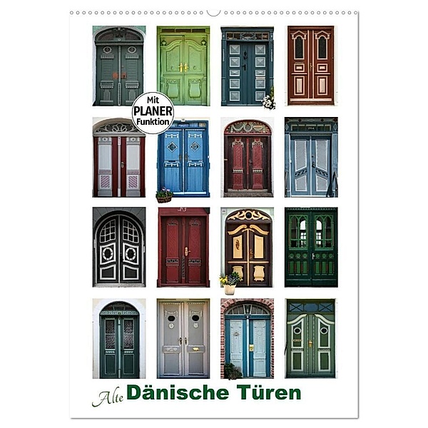 Alte Dänische Türen (Wandkalender 2024 DIN A2 hoch), CALVENDO Monatskalender, Carina-Fotografie