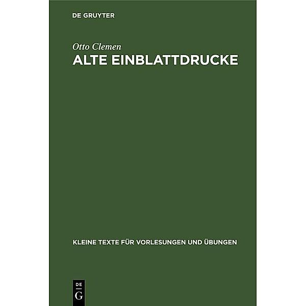 Alte Einblattdrucke / Kleine Texte für Vorlesungen und Übungen Bd.86, Otto Clemen