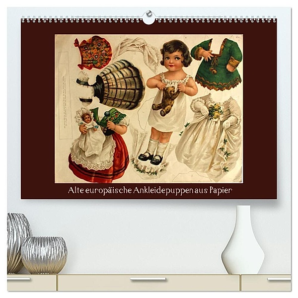 Alte europäische Ankleidepuppen aus Papier (hochwertiger Premium Wandkalender 2024 DIN A2 quer), Kunstdruck in Hochglanz, Karen Erbs