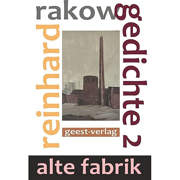 ALTE FABRIK, Reinhard Rakow