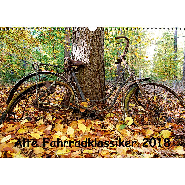 Alte Fahrradklassiker 2018 (Wandkalender 2018 DIN A3 quer) Dieser erfolgreiche Kalender wurde dieses Jahr mit gleichen B, Dirk Herms