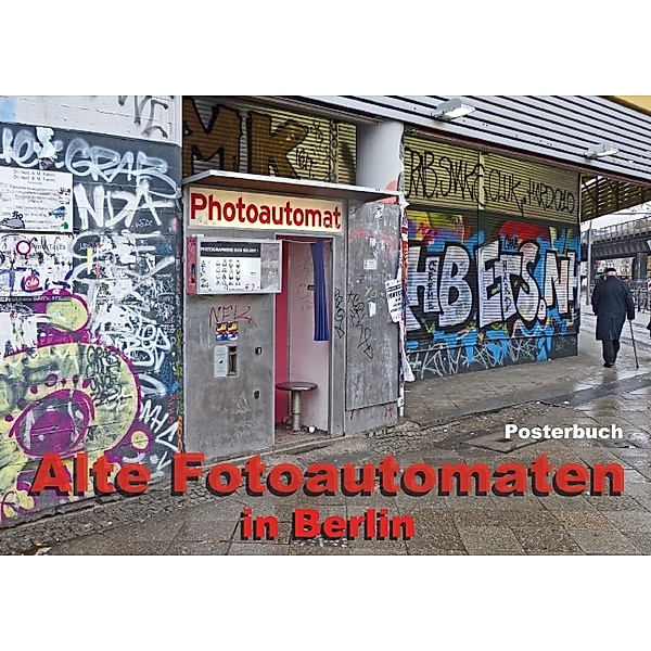 Alte Fotoautomaten in Berlin (Posterbuch DIN A2 quer), Barbara Hilmer-Schröer