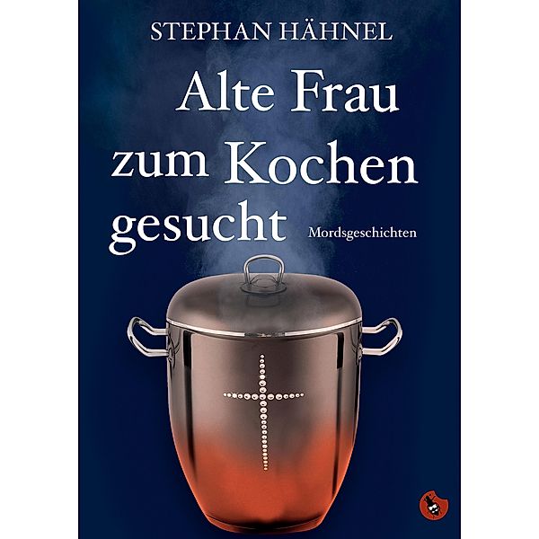 Alte Frau zum Kochen gesucht, Hähnel Stephan