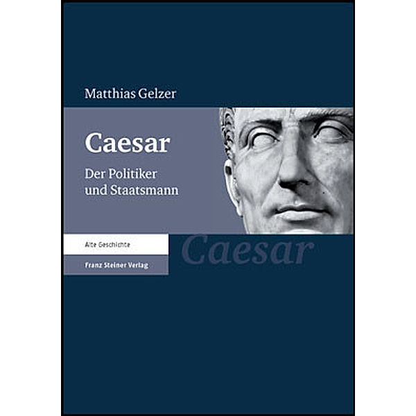 Alte Geschichte / Caesar, Matthias Gelzer