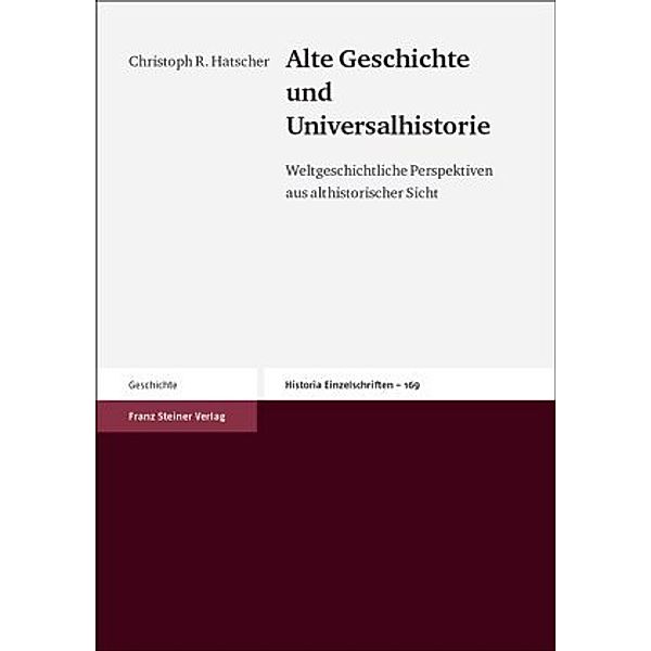 Alte Geschichte und Universalhistorie, Christoph R. Hatscher