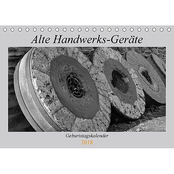 Alte Handwerks-Geräte (Tischkalender 2018 DIN A5 quer), Susanne Weilacher