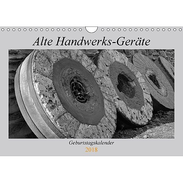 Alte Handwerks-Geräte (Wandkalender 2018 DIN A4 quer), Susanne Weilacher