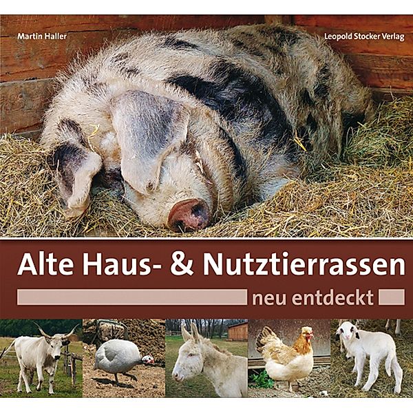 Alte Haus- & Nutztierrassen neu entdeckt, Martin Haller