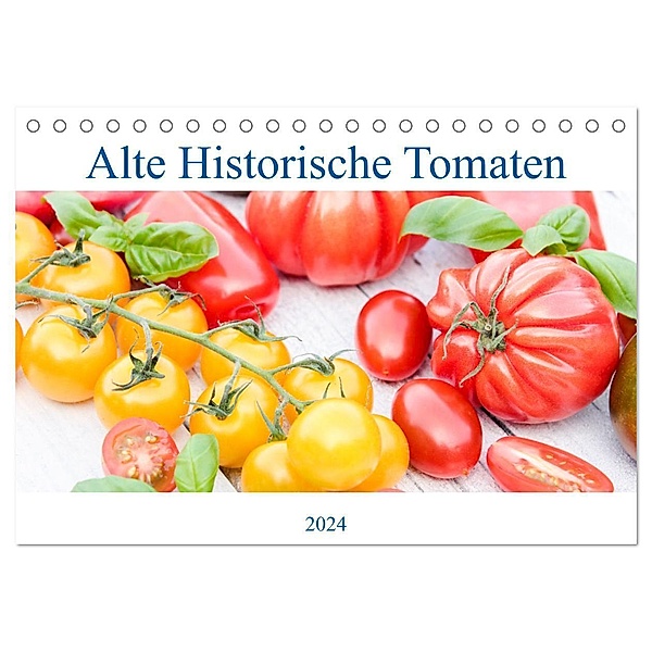 Alte Historische Tomaten (Tischkalender 2024 DIN A5 quer), CALVENDO Monatskalender, EFLStudioArt