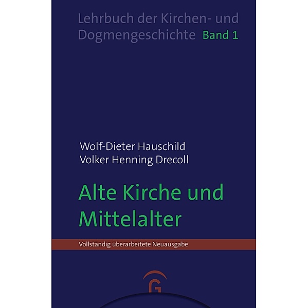 Alte Kirche und Mittelalter, Wolf-Dieter Hauschild, Volker Henning Drecoll