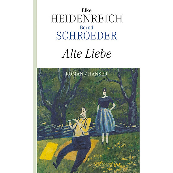 Alte Liebe, Elke Heidenreich, Bernd Schroeder