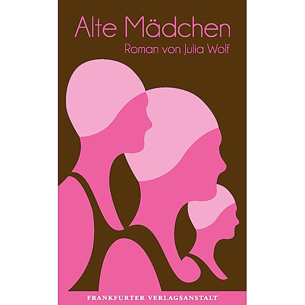 Alte Mädchen, Julia Wolf