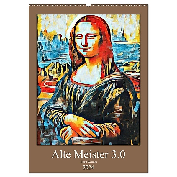 Alte Meister 3.0 (Wandkalender 2024 DIN A2 hoch), CALVENDO Monatskalender, Horst Wermes