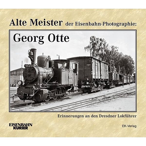 Alte Meister der Eisenbahn-Photographie: Georg Otte, Thomas Frister