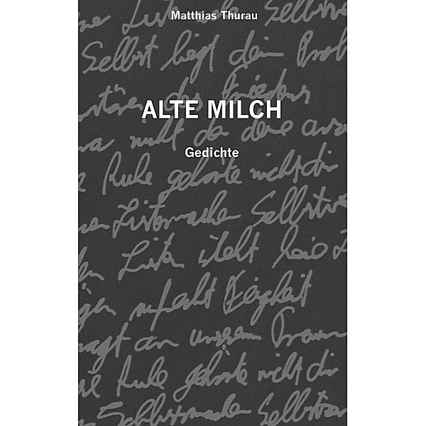 Alte Milch, Matthias Thurau