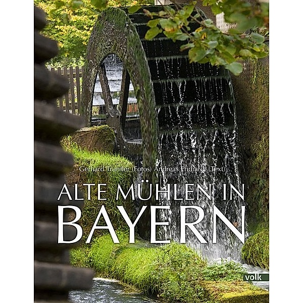 Alte Mühlen in Bayern