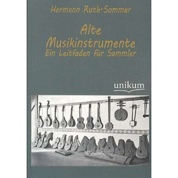 Alte Musikinstrumente, Hermann Ruth-Sommer
