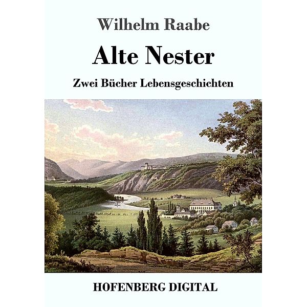 Alte Nester, Wilhelm Raabe