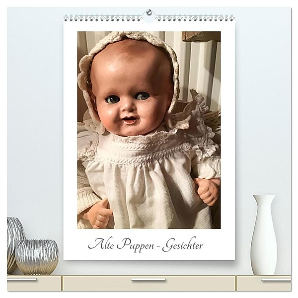 Alte Puppen - Gesichter (hochwertiger Premium Wandkalender 2024 DIN A2 hoch), Kunstdruck in Hochglanz, WEIBKIWI