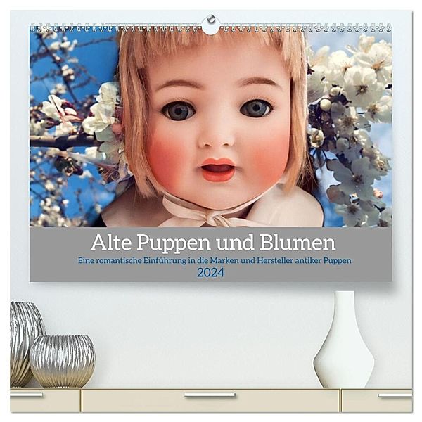 Alte Puppen und Blumen (hochwertiger Premium Wandkalender 2024 DIN A2 quer), Kunstdruck in Hochglanz, WEIBKIWI