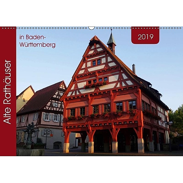 Alte Rathäuser in Baden-Württemberg (Wandkalender 2019 DIN A2 quer), Angelika Keller