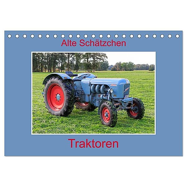 Alte Schätzchen - Traktoren (Tischkalender 2025 DIN A5 quer), CALVENDO Monatskalender, Calvendo, Marion Maurer