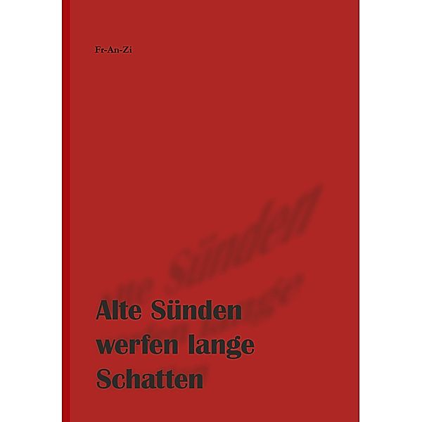 Alte Sünden werfen lange Schatten, Franzl