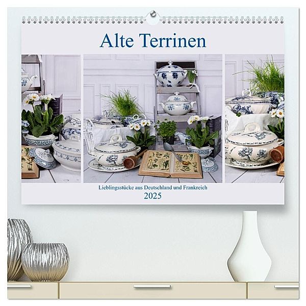 Alte Terrinen Lieblingsstücke aus Deutschland und Frankreich (hochwertiger Premium Wandkalender 2025 DIN A2 quer), Kunstdruck in Hochglanz, Calvendo, Marion Reiß-Seibert