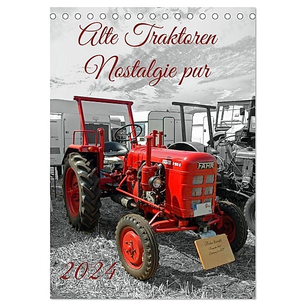 Alte Traktoren Nostalgie pur (Tischkalender 2024 DIN A5 hoch), CALVENDO Monatskalender, Claudia Kleemann