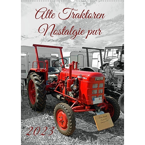 Alte Traktoren Nostalgie pur (Wandkalender 2023 DIN A2 hoch), Claudia Kleemann