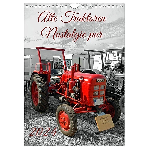 Alte Traktoren Nostalgie pur (Wandkalender 2024 DIN A4 hoch), CALVENDO Monatskalender, Claudia Kleemann