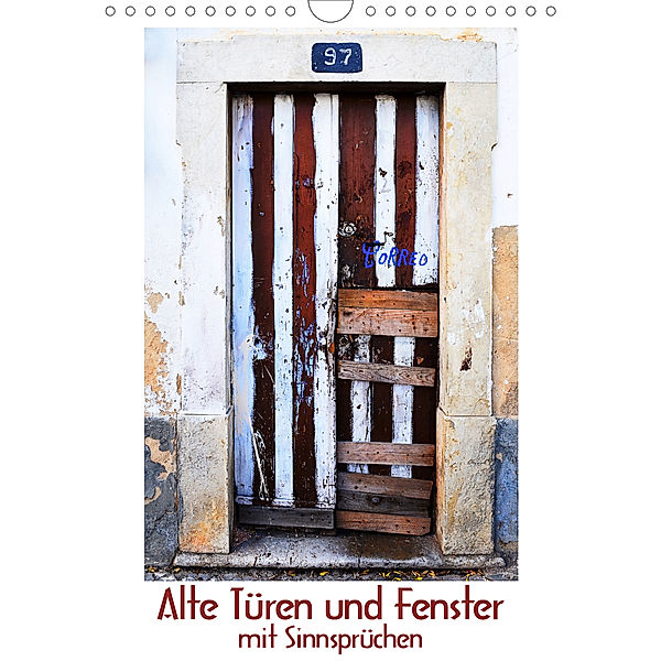 Alte Türen und Fenster mit Sinnsprüchen (Wandkalender 2020 DIN A4 hoch), Friedel Meinen