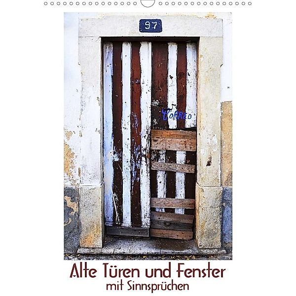 Alte Türen und Fenster mit Sinnsprüchen (Wandkalender 2023 DIN A3 hoch), Friedel Meinen, Renate Blaes