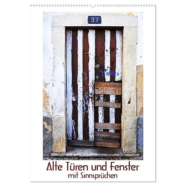 Alte Türen und Fenster mit Sinnsprüchen (Wandkalender 2024 DIN A2 hoch), CALVENDO Monatskalender, Renate Blaes, Friedel Meinen