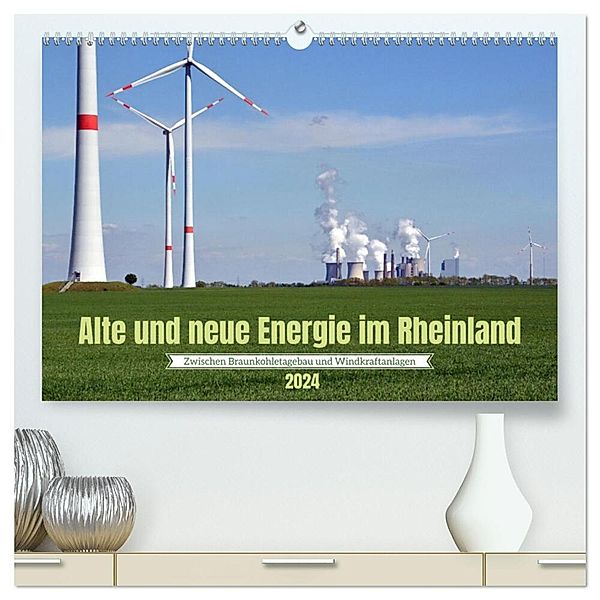 Alte und neue Energie im Rheinland - zwischen Braunkohletagebau und Windkraftanlagen (hochwertiger Premium Wandkalender 2024 DIN A2 quer), Kunstdruck in Hochglanz, Frank Brehm