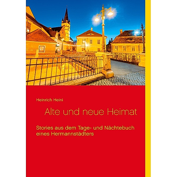 Alte und neue Heimat, Heinrich Heini