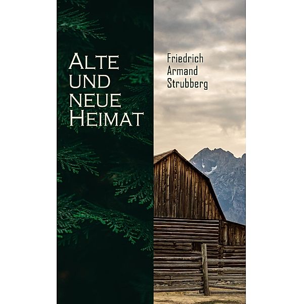 Alte und neue Heimat, Friedrich Armand Strubberg