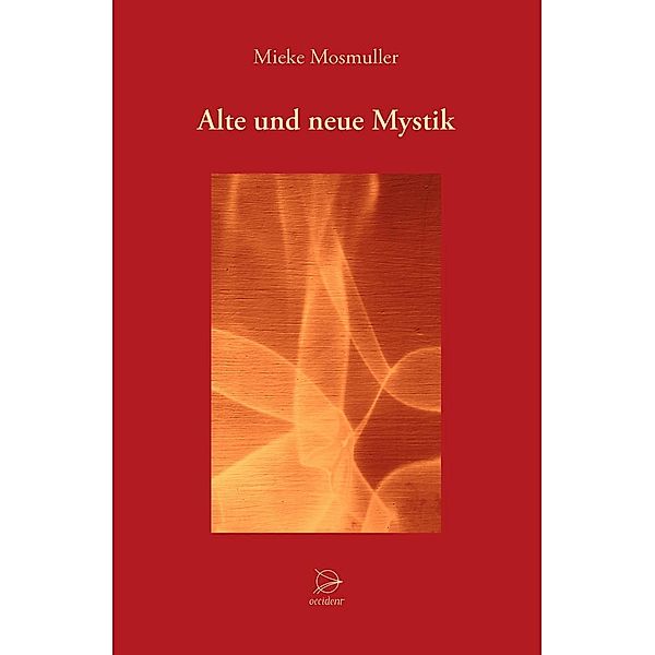 Alte und neue Mystik, Mieke Mosmuller