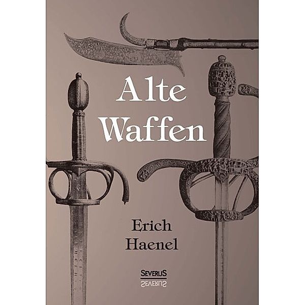 Alte Waffen, Erich Haenel