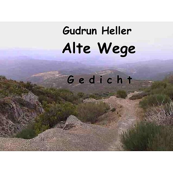 Alte Wege, Gudrun Heller