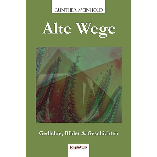 Alte Wege, Günther Meinhold