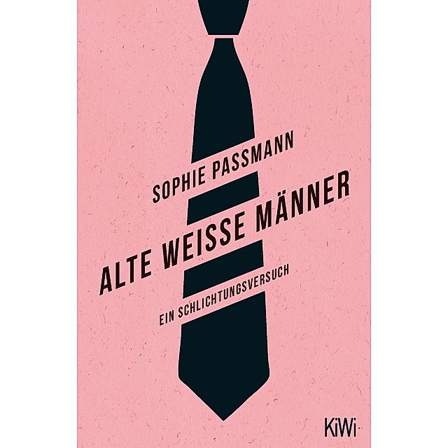 Alte weiße Männer Buch von Sophie Passmann versandkostenfrei - Weltbild.de