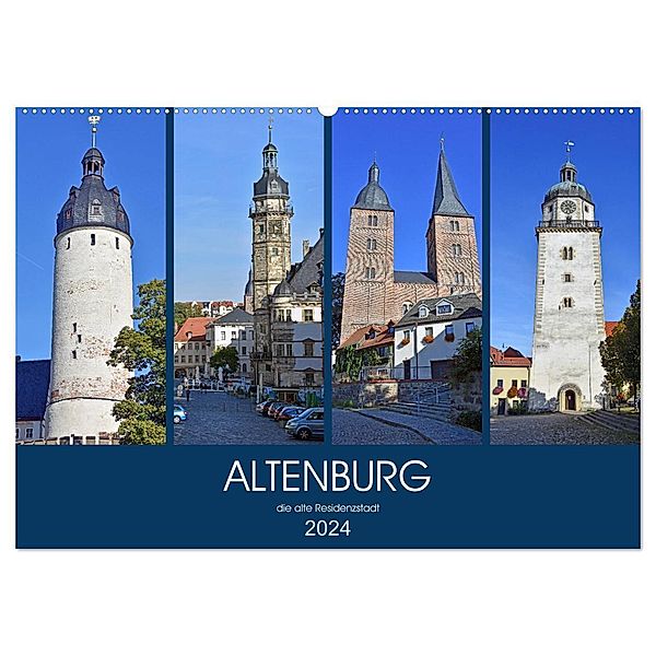 ALTENBURG, die alte Residenzstadt (Wandkalender 2024 DIN A2 quer), CALVENDO Monatskalender, Ulrich Senff