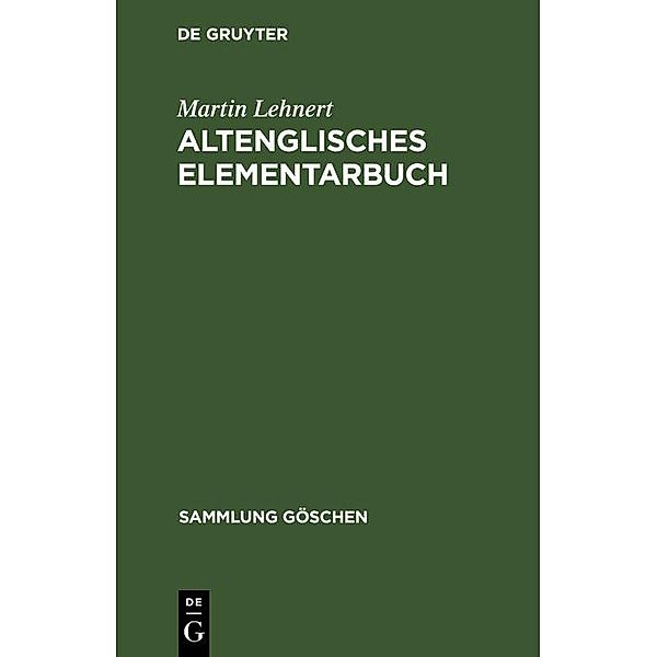 Altenglisches Elementarbuch / Sammlung Göschen Bd.5125, Martin Lehnert