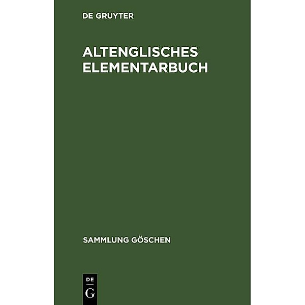 Altenglisches Elementarbuch / Sammlung Göschen Bd.1125